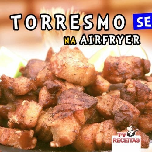 Como Fazer Torresmo Na Airfryer Sequinho Tv Receitas Tv Churrasco