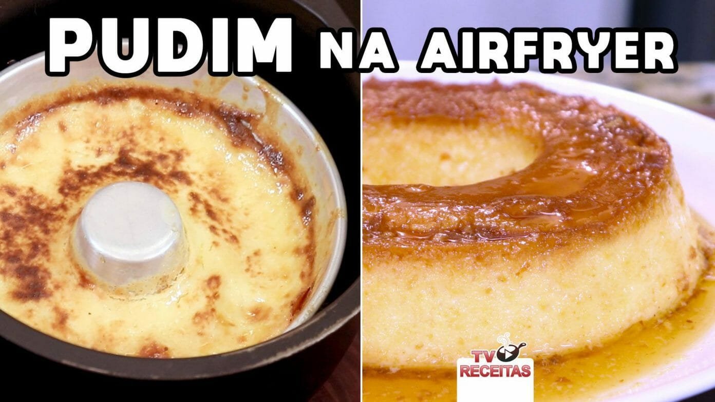 Como Fazer Pudim De Leite Condensado Na Airfryer Tv Receitas TV